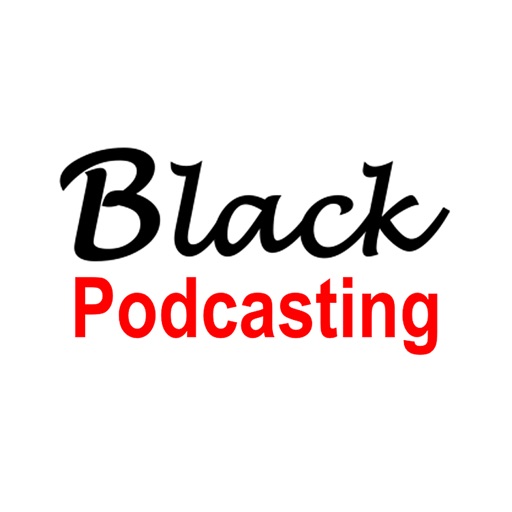 Black Podcasting